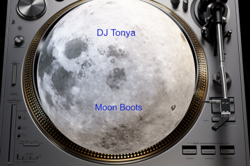 Image of a moon on a turntable, the title reads Moon Boots by DJ TonyA